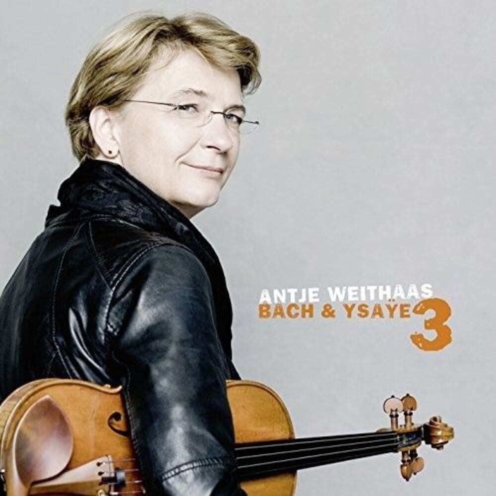 Antje Weithaas - Bach & Ysaye3  CD